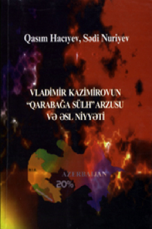 Vladimir Kazimirovun “Qarabağa sülh” arzusu və əsl niyyəti
